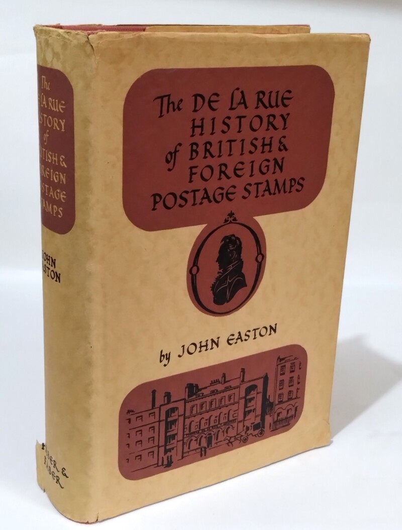 The De La Rue History of British & Foreign Postage Stamps