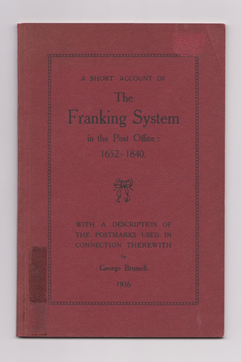 A Short Account of the Franking System in the Post Office: 1652-1840,