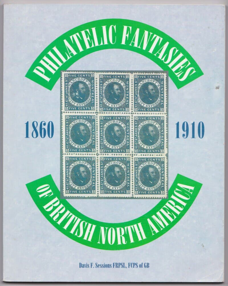 Philatelic Fantasies of British North America