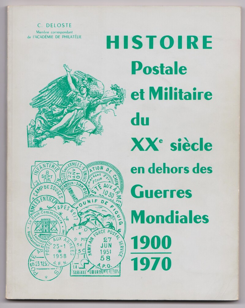 Histoire Postale et Militaire du XXe siècle en dehors des Guerres Mondiales 1900-1970