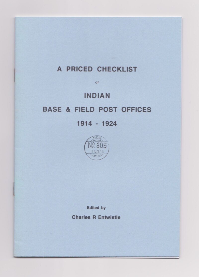 A Priced Checklist of Indian Base & Field Post Offices 1914-1924