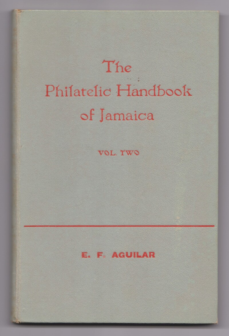 The Philatelic Handbook of Jamaica Vol. Two