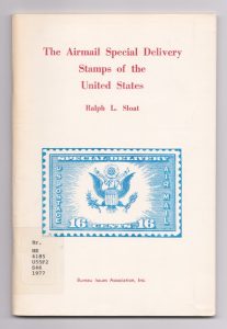 The Airmail Special Delivery Stamps of the United States