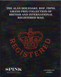 The Alan Holyoake, RDP, FRPSL, Grand Prix Collection of British and International Registered Mail