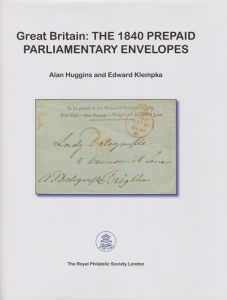 Great Britain: The 1840 Prepaid Parliamentary Envelopes