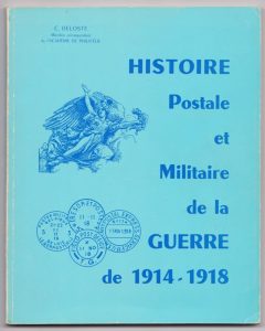 Histoire Postale et Militaire de la Guerre de 1914-1918