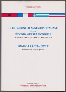 Occupazioni ed Annessioni Italiane nelle Seconda Guerra Mondiale - Albania, Francia, Grecia, Jugolslavia