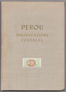 Peru - A Study of the Postal Cancellations on the Issues of 1857 to 1873